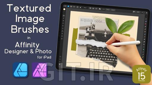 دوره Affinity Designer و Photo برای iPad - بخش 2 - ایجاد براش تصویری تکسچردار