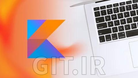 یادگیری Kotlin برای اندروید: بوت‌کمپ توسعه اپلیکیشن اندروید
